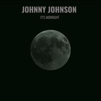 Johnny Johnson - It's Midnight