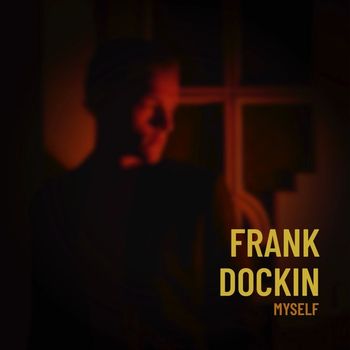 Frank Dockin - Myself
