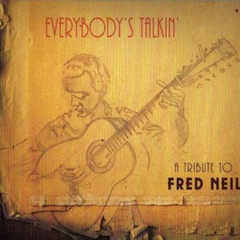 Various Artists - Everybody's Talkin': A Tribute to Fred Neil
