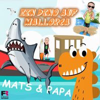 Mats und Papa - Ein Dino auf Mallorca