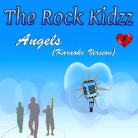 The Rock Kidzz - Angels (Karaoke Version)