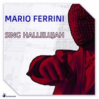 Mario Ferrini - Sing Hallelujah