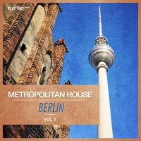 Various Artists - Metropolitan House: Berlin, Vol. 9