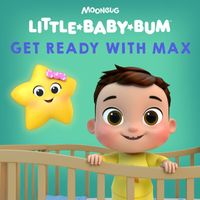 Little Baby Bum Nursery Rhyme Friends - Get Ready with Max