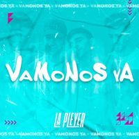 La Pleyer - VaMoNoS yA