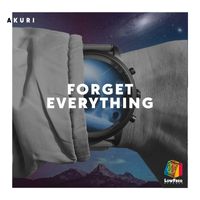 AKURI - Forget Everything