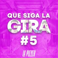 La Pleyer - QueSigaLaGira #5