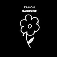 Eamon - Darkside