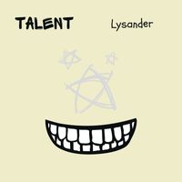 Lysander - Talent