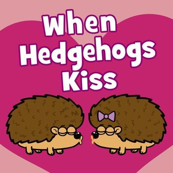Hooray Kids Songs - When Hedgehogs Kiss