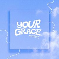 Steve Gibson - Your Grace