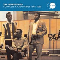 The Impressions - The Complete A & B Sides 1961 - 1968