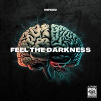 INFEED - Feel The Darkness