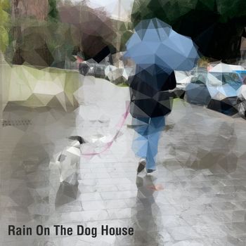 Extra Extra Sleep, extra dog sleep - Rain on the Dog House