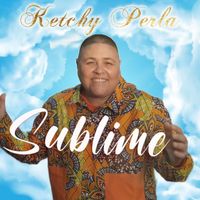 Ketchy Perla - Sublime