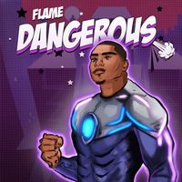 Flame - Dangerous