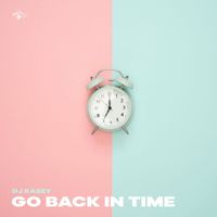 Dj Kasey - Go Back In Time