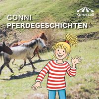 Conni - Conni Pferdegeschichten - Tiere, Ponys, Hörspiele ab 5