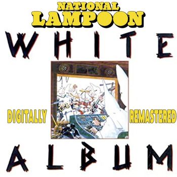 National Lampoon - National Lampoon White Album (Explicit)