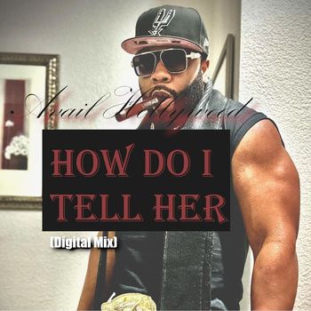 Avail Hollywood - How Do I Tell Her (Digital Mix)