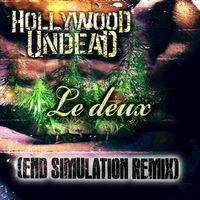 Hollywood Undead - Le Deux (End Simulation Remix) (Explicit)