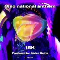 15K - Ohio national anthem (Explicit)