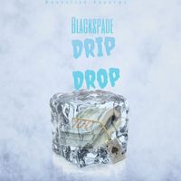Blackspade - Drip Drop
