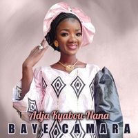 Baye Camara - Adja Kyabou-Nana