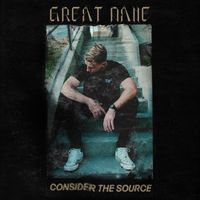 Great Dane - Consider the Source (Explicit)