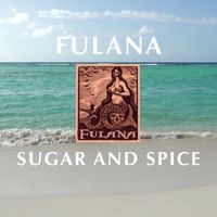Fulana - Sugar and Spice
