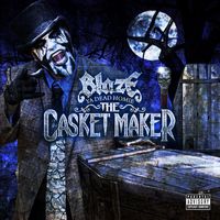 Blaze Ya Dead Homie - The Casket Maker EP (Explicit)