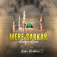 Sabri Brothers - Mere Sarkar Aaye Hai