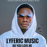 Lyferic Music - Do You Love Me