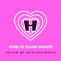 Sense of Sound Singers - Follow Me (Opolopo Remix)