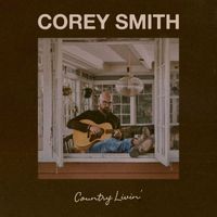 Corey Smith - Country Livin'