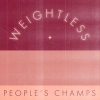 People's Champs - Weightless