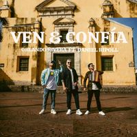 Orlando Rivera - Ven & Confía (feat. Daniel Ripoll)
