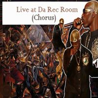 Flowers - Live at Da Rec Room (Chorus)