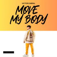Victor Cabral - Move My Body (Future Tchaco)
