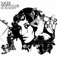 Suicide Sports Club - Electric Mistress