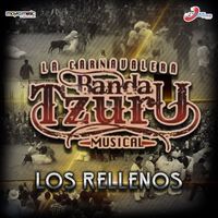 La Carnavalera Banda Tzuru Musical - Los Rellenos