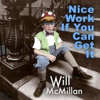 Will McMillan - Nice Work If You Can Get It (feat. Doug Hammer)