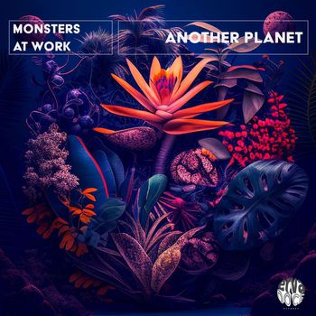 Monsters at Work - Another Planet (Original Mix)