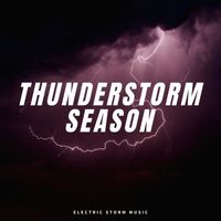 Thunder Storm - Thunderstorm Season