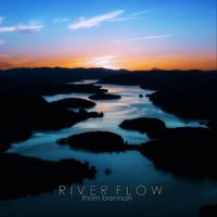 Thom Brennan - River Flow