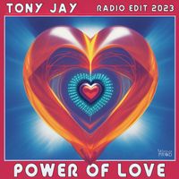 Tony Jay - Power of Love (radio édit 2023)