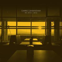 Charlie Cunningham - EPs 2014 - 2016