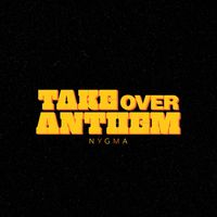 Nygma - Takeover Anthem (Explicit)