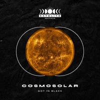 Cosmosolar - Got In Black