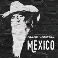 Allan Caswell - Mexico